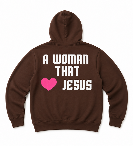 A Woman That Loves Jesus Mocha Hoodie